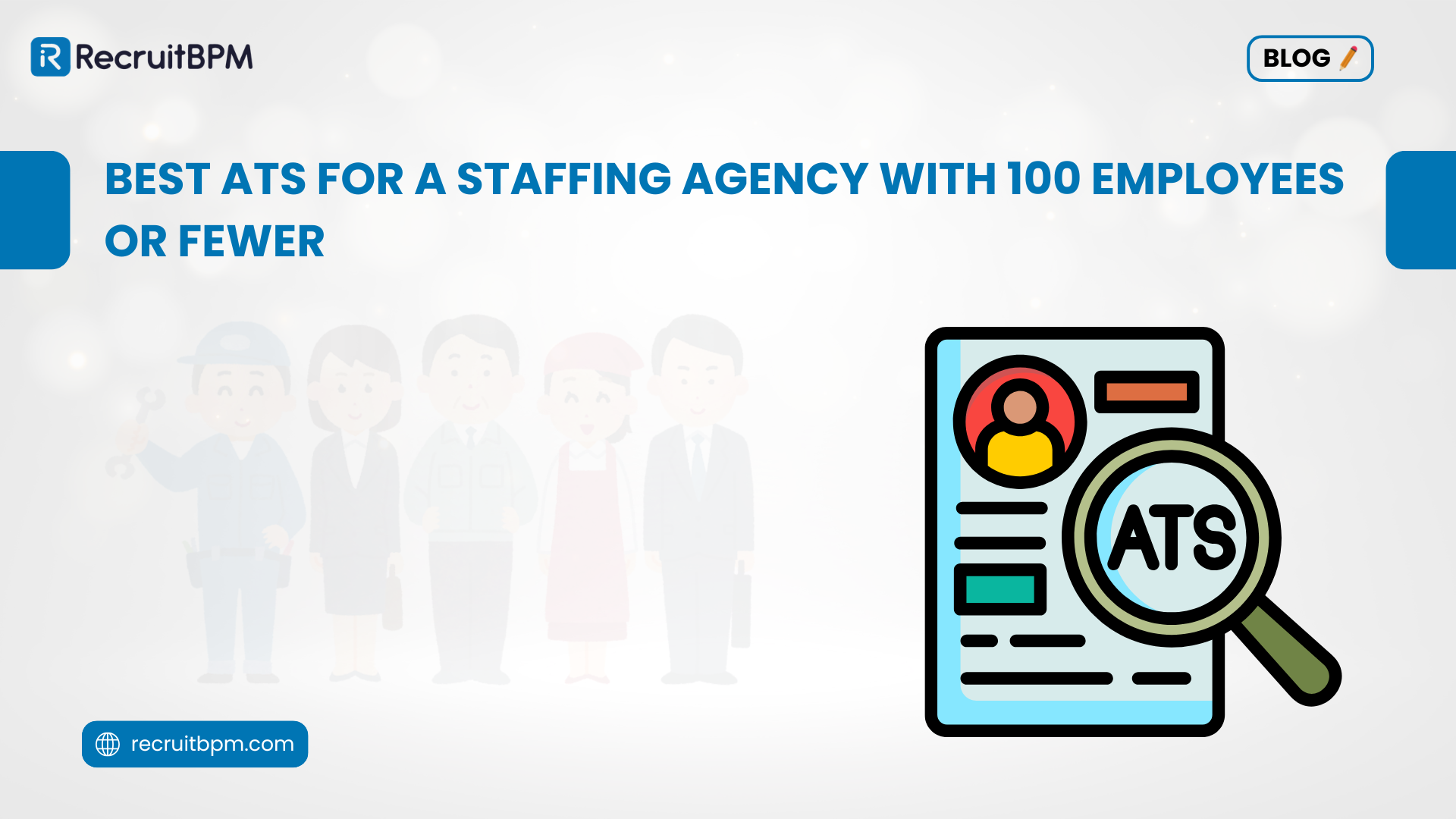 Best ATS for a Staffing Agency With 100 Employees or Fewer