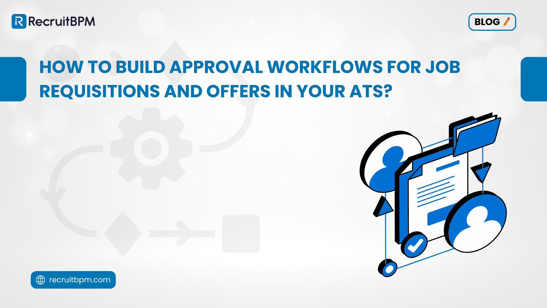 How to Build Approval Workflows for Job Requisitions and Offers in Your ATS?
