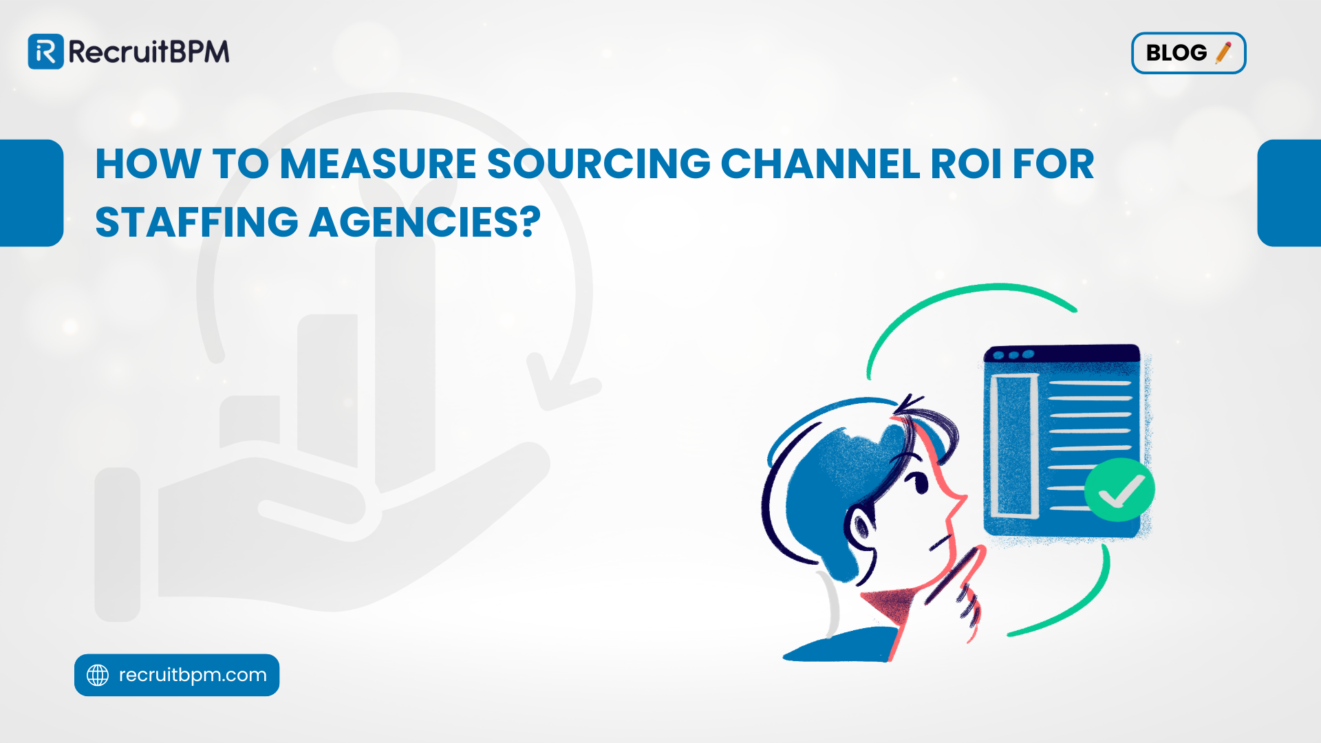 How to Measure Sourcing Channel ROI for Staffing Agencies?