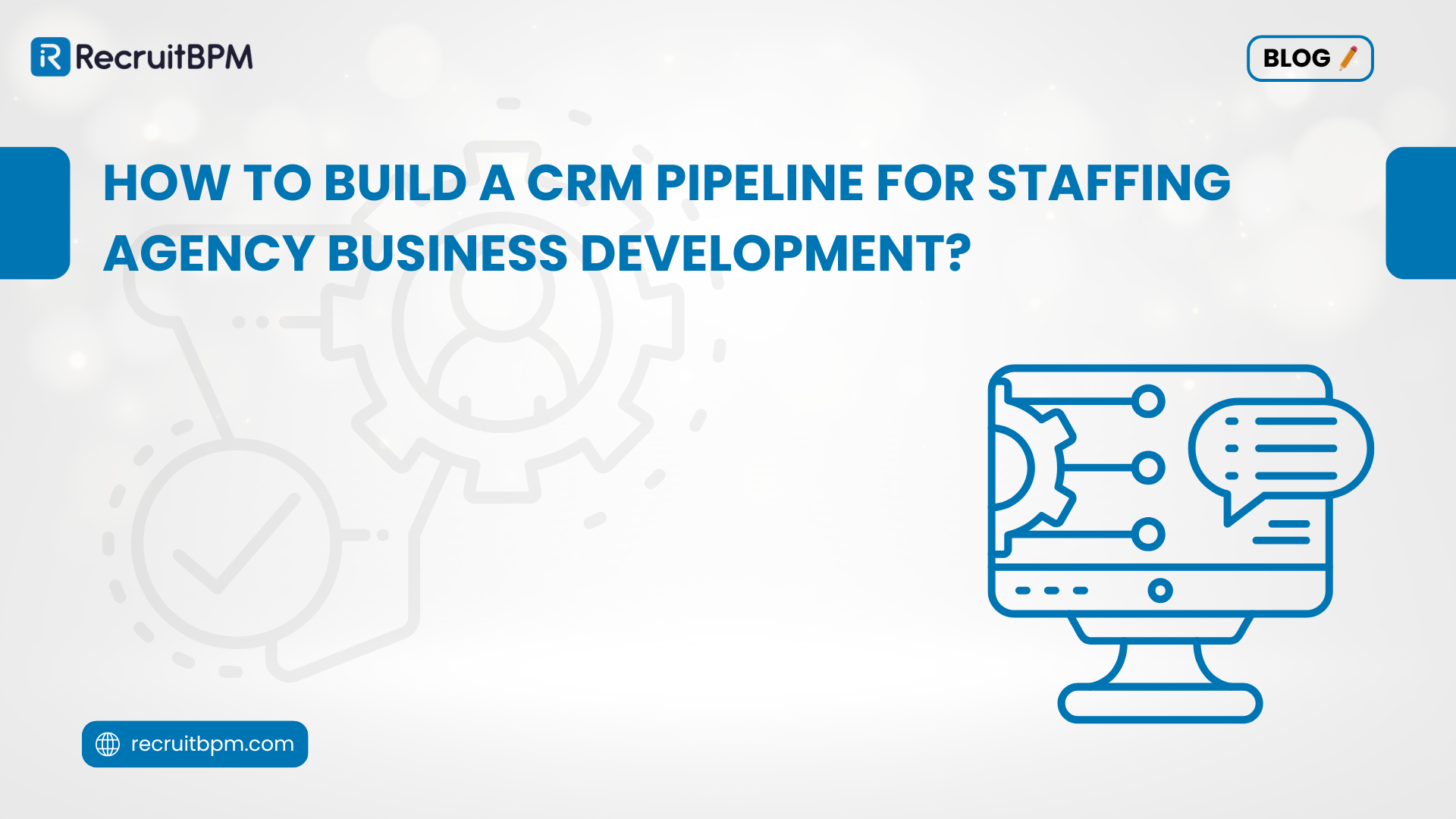 How to Build a CRM Pipeline for Staffing Agency Business Development?