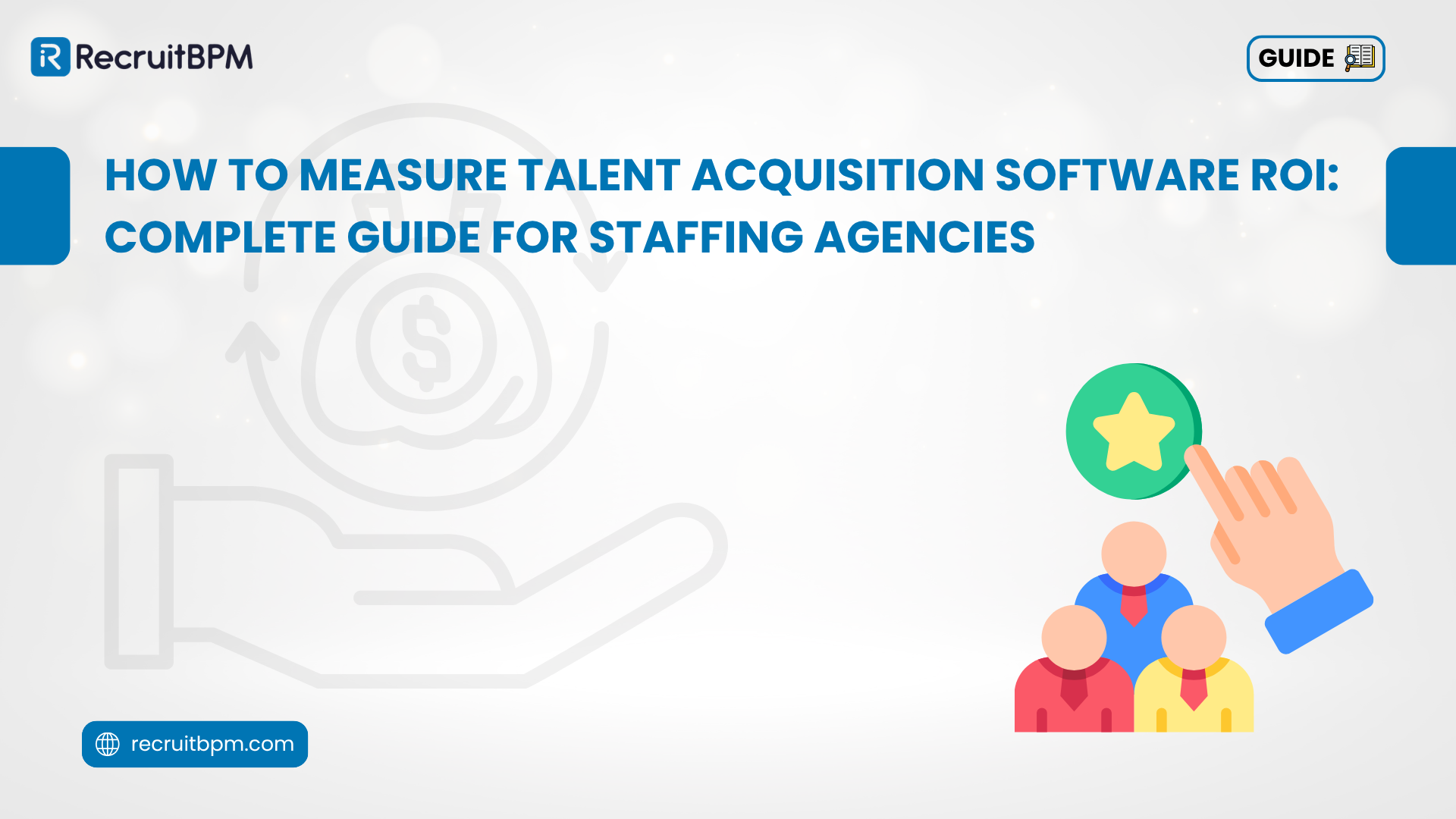 How to Measure Talent Acquisition Software ROI: Complete Guide for Staffing Agencies