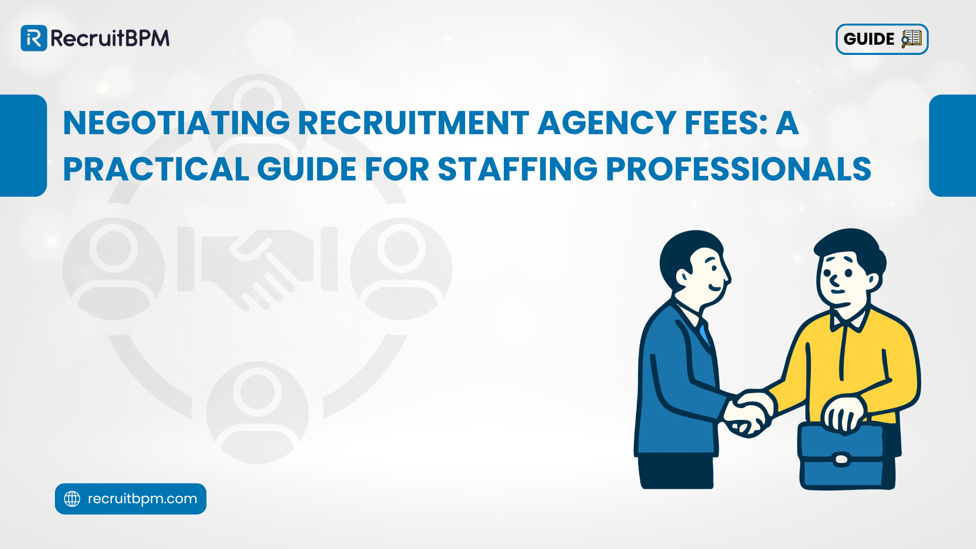 Negotiating Recruitment Agency Fees: A Practical Guide for Staffing Professionals