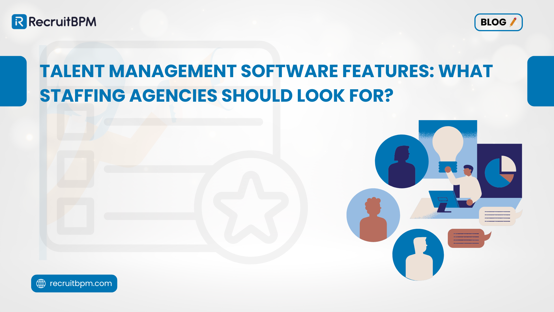 Talent Management Software Features: What Staffing Agencies Should Look For?