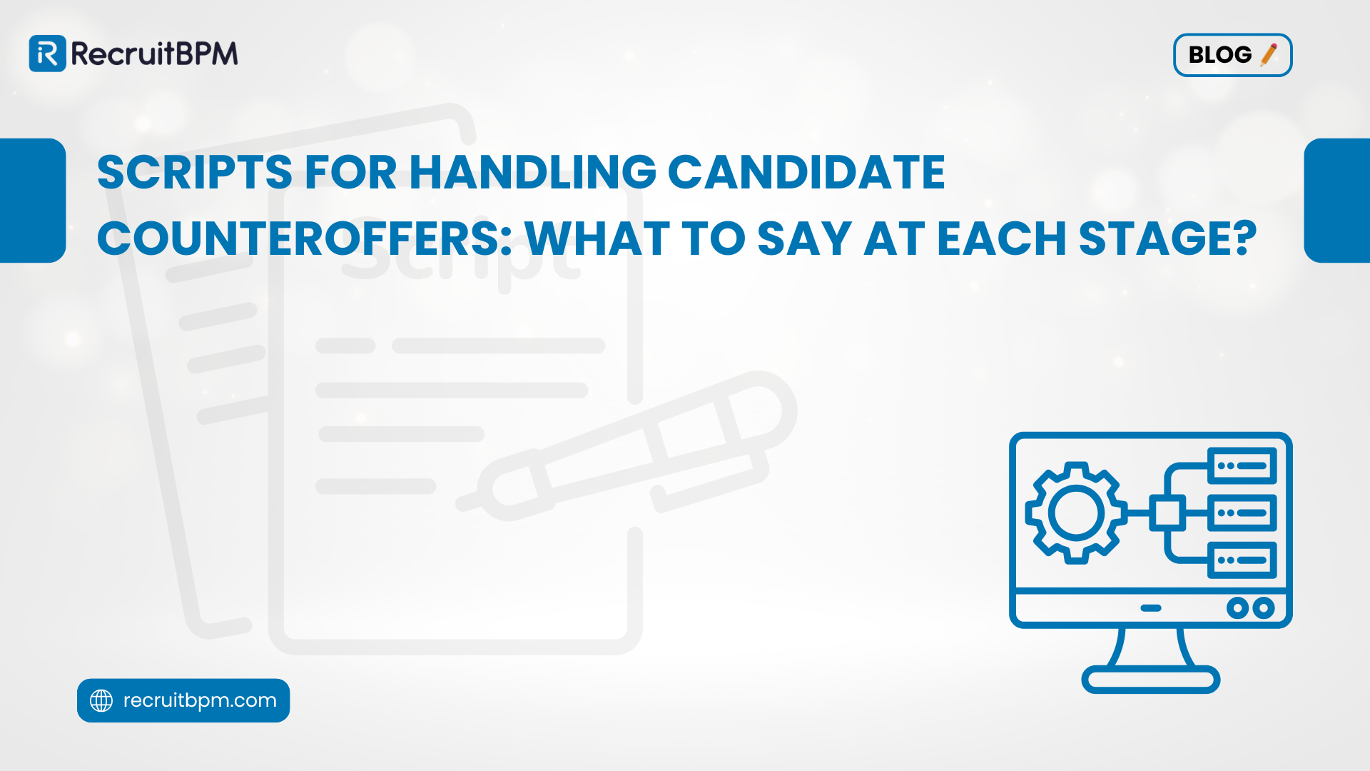 Scripts for Handling Candidate Counteroffers: What to Say at Each Stage?