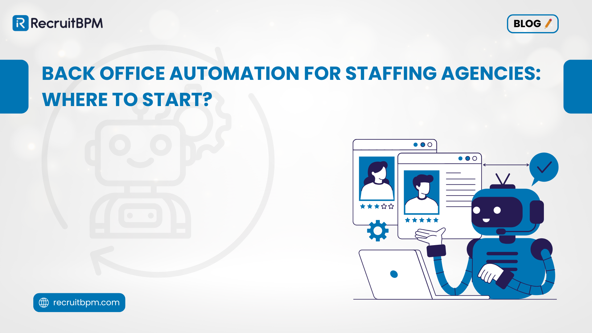 Back Office Automation for Staffing Agencies: Where to Start?