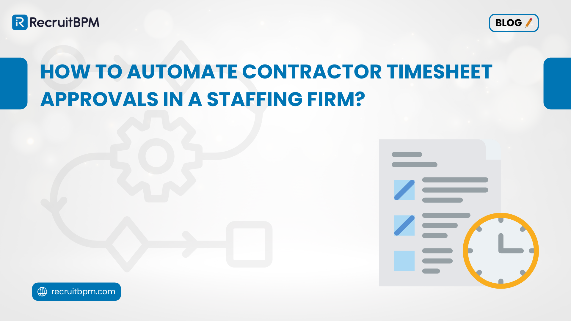 How to Automate Contractor Timesheet Approvals in a Staffing Firm?