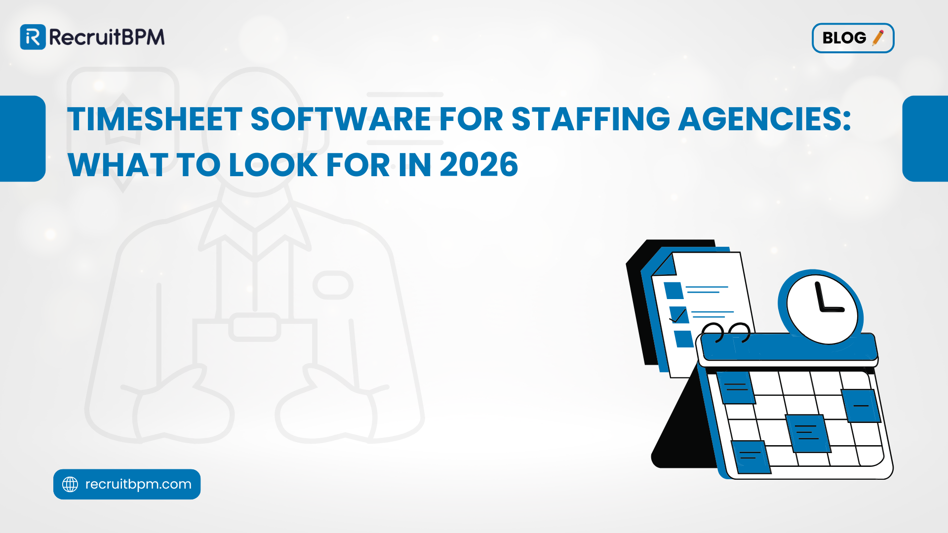 Timesheet Software for Staffing Agencies: What to Look For in 2026