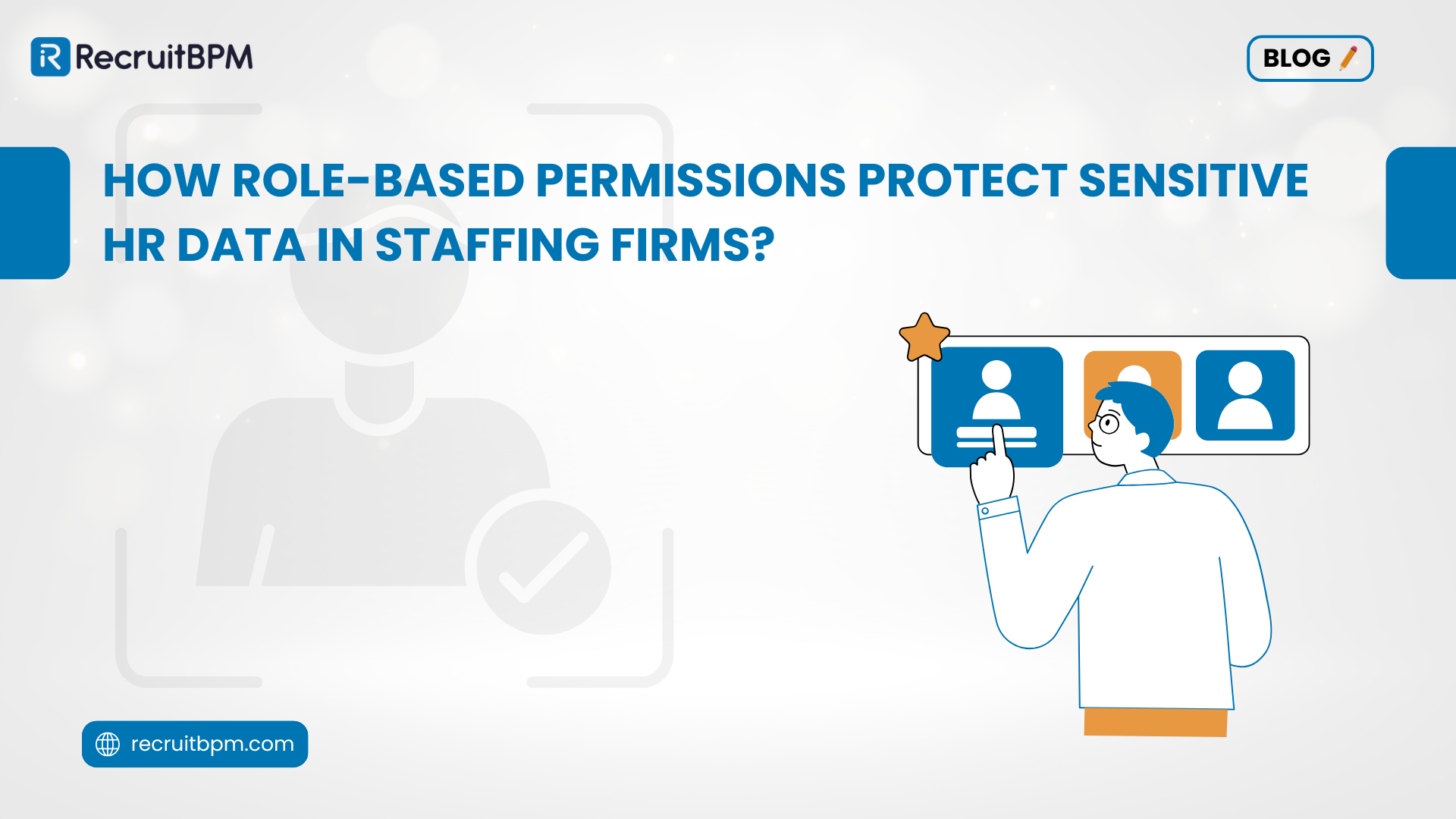 How Role-Based Permissions Protect Sensitive HR Data in Staffing Firms?