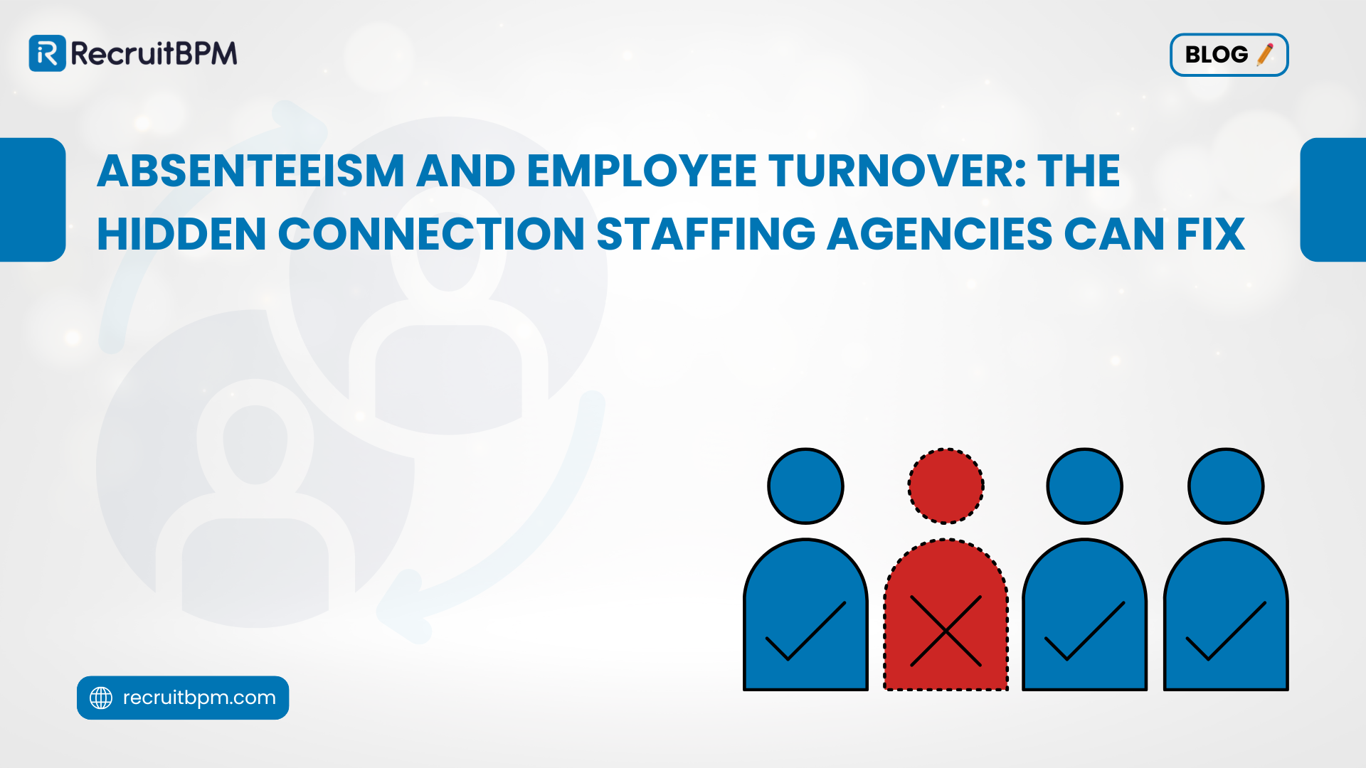 Absenteeism and Employee Turnover: The Hidden Connection Staffing Agencies Can Fix
