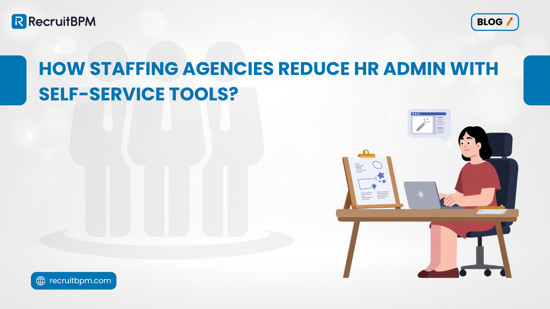 How Staffing Agencies Reduce HR Admin With Self-Service Tools?