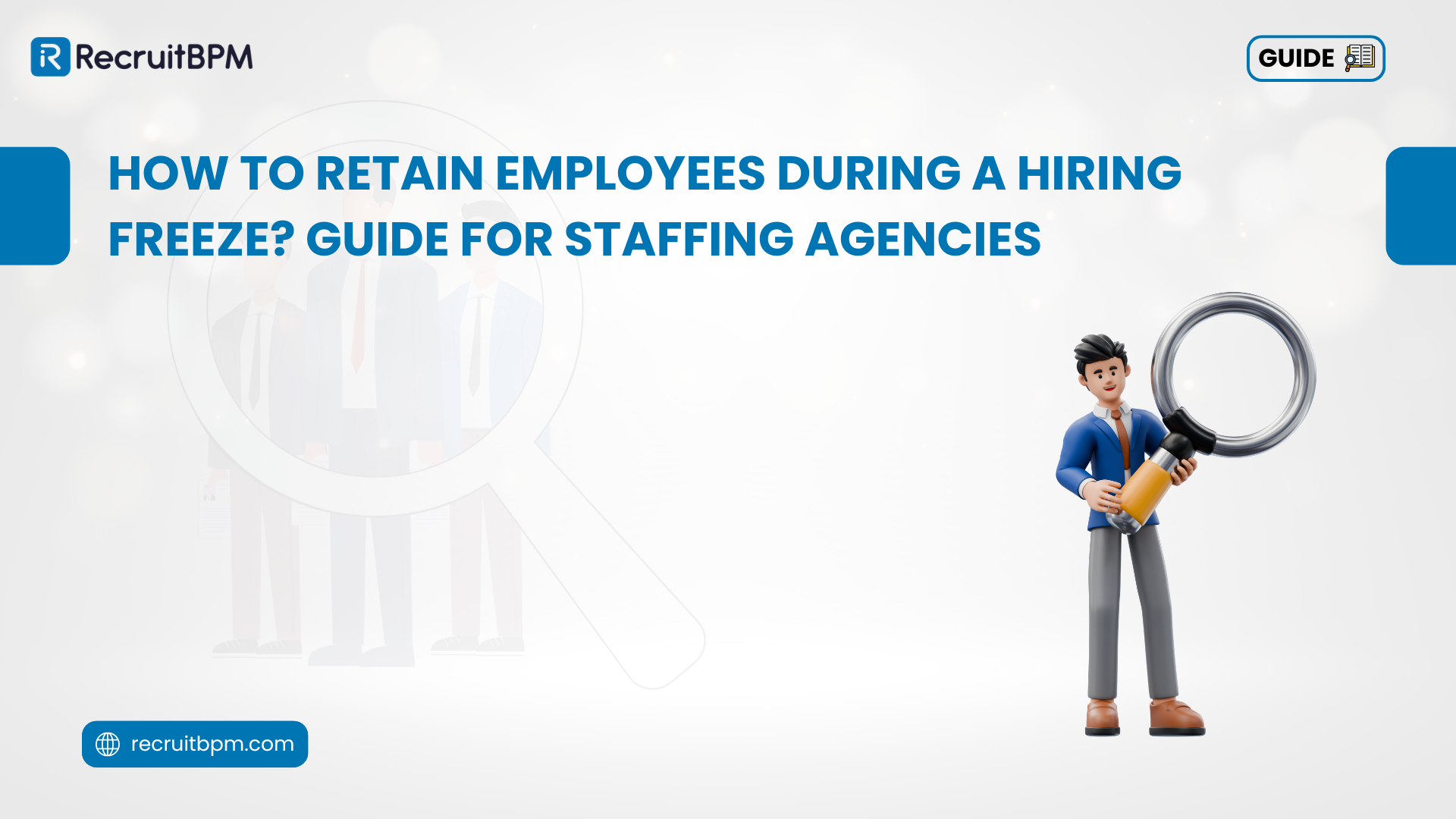 How to Retain Employees During a Hiring Freeze? Guide for Staffing Agencies