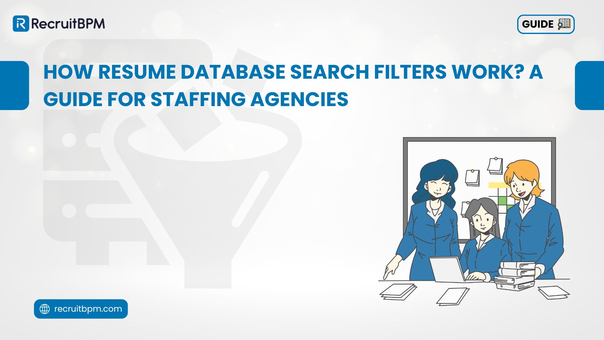 How Resume Database Search Filters Work? A Guide for Staffing Agencies