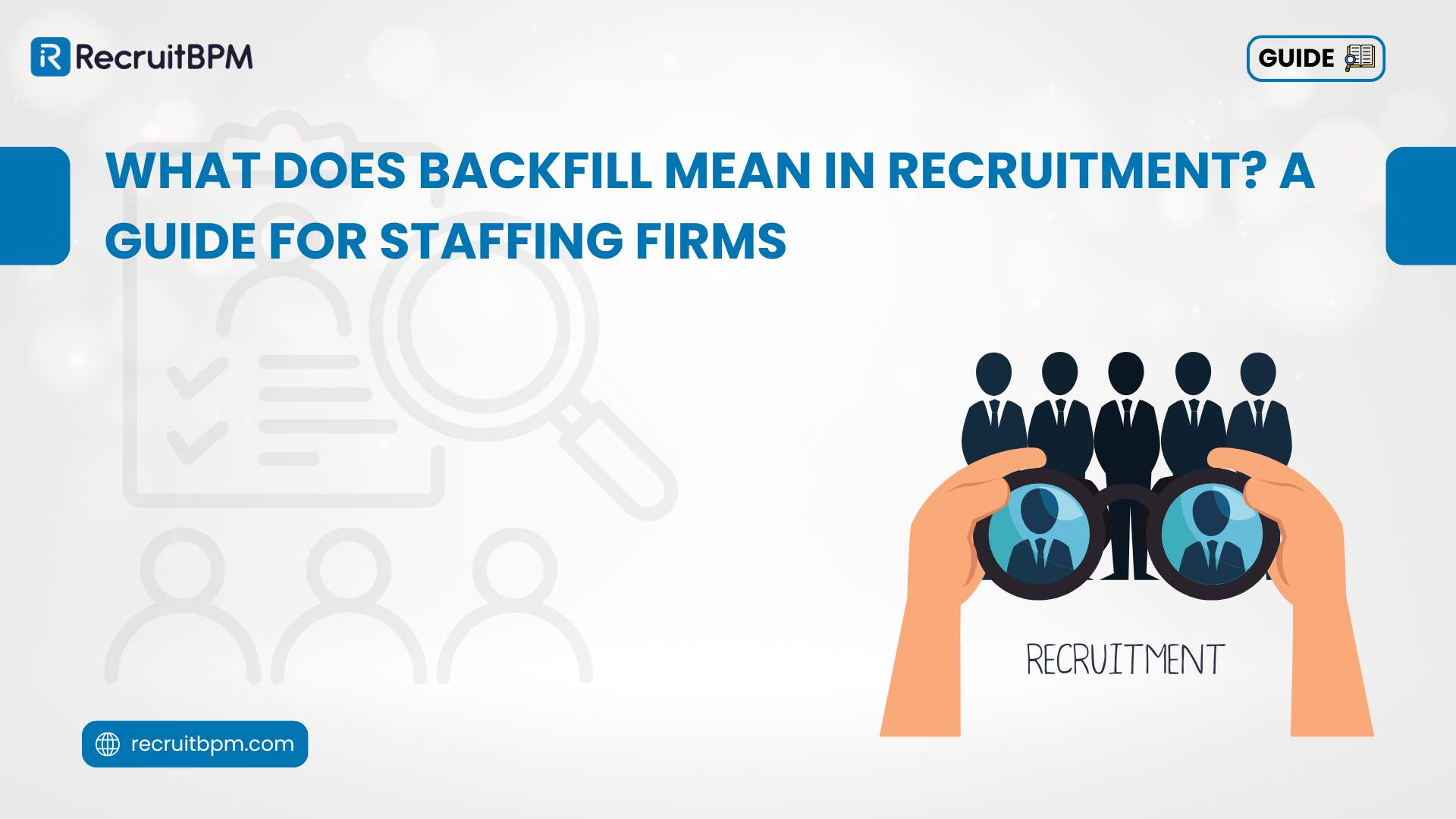What Does Backfill Mean in Recruitment? A Guide for Staffing Firms