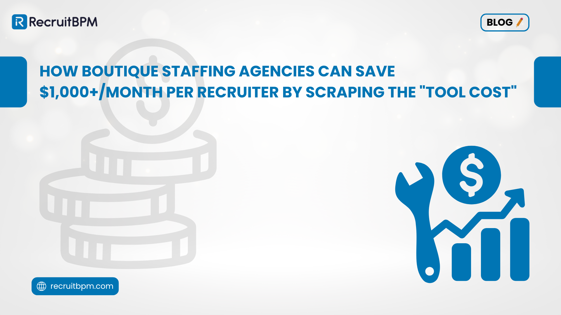 How Boutique Staffing Agencies Can Save $1,000+/Month Per Recruiter by Scraping the “Tool Cost”