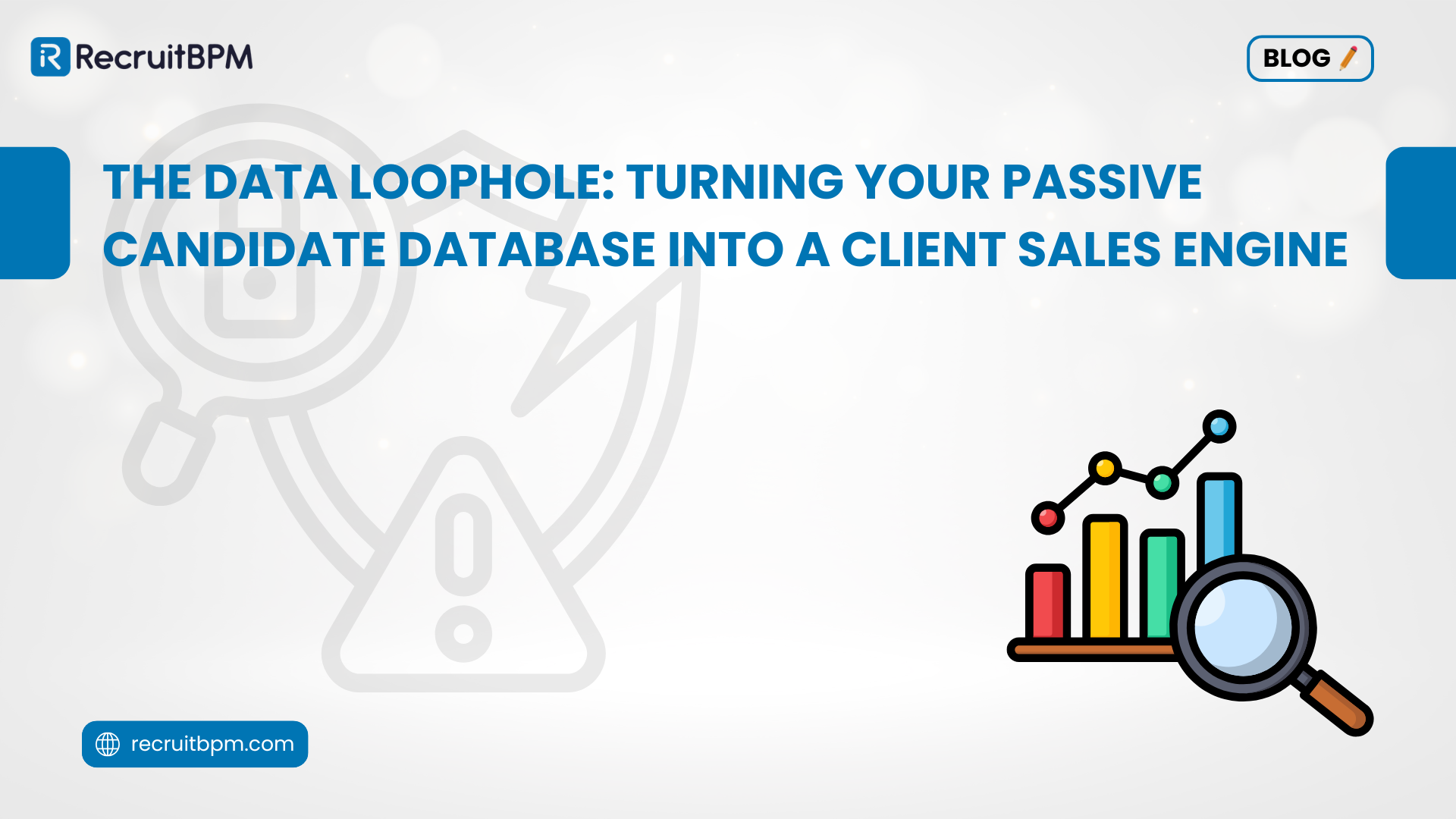 The Data Loophole: Turning Your Passive Candidate Database into a Client Sales Engine