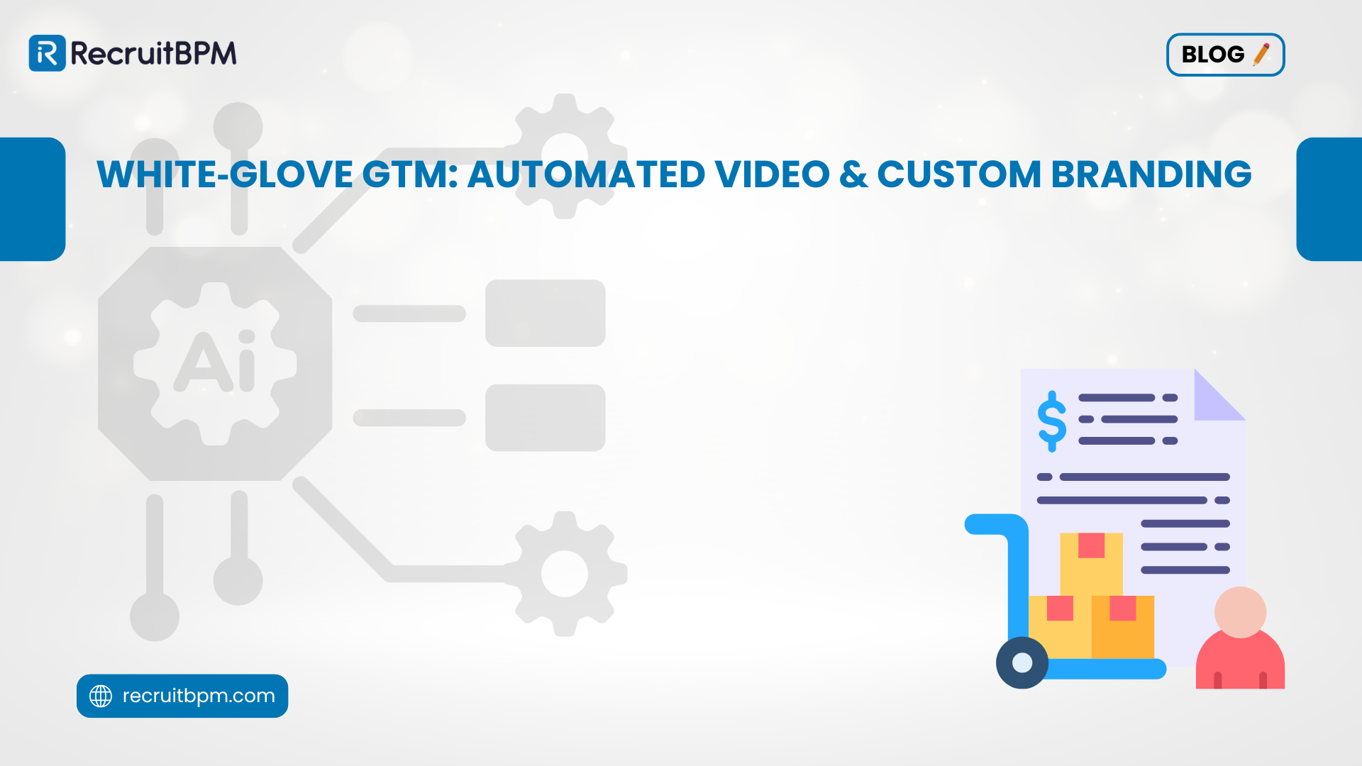 White‑Glove GTM: Automated Video & Custom Branding