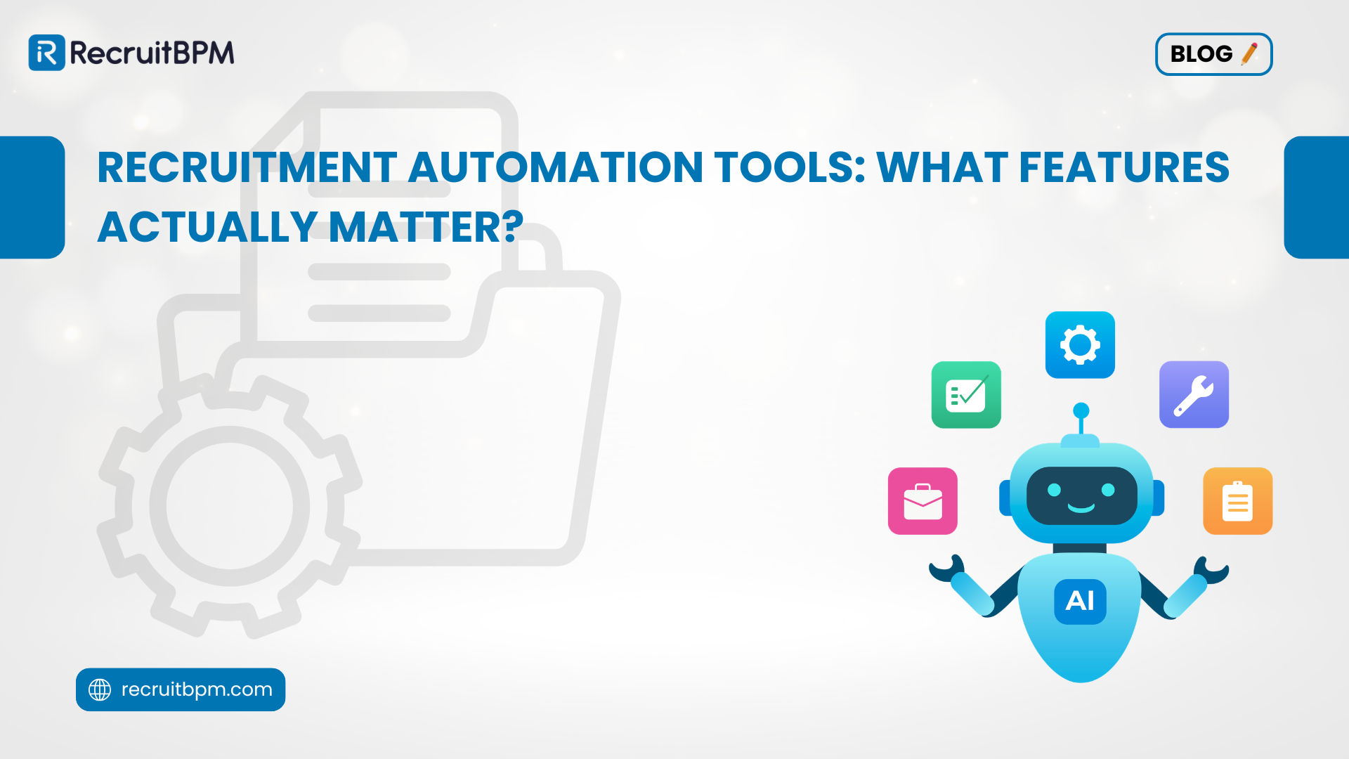 Recruitment Automation Tools: What Features Actually Matter?