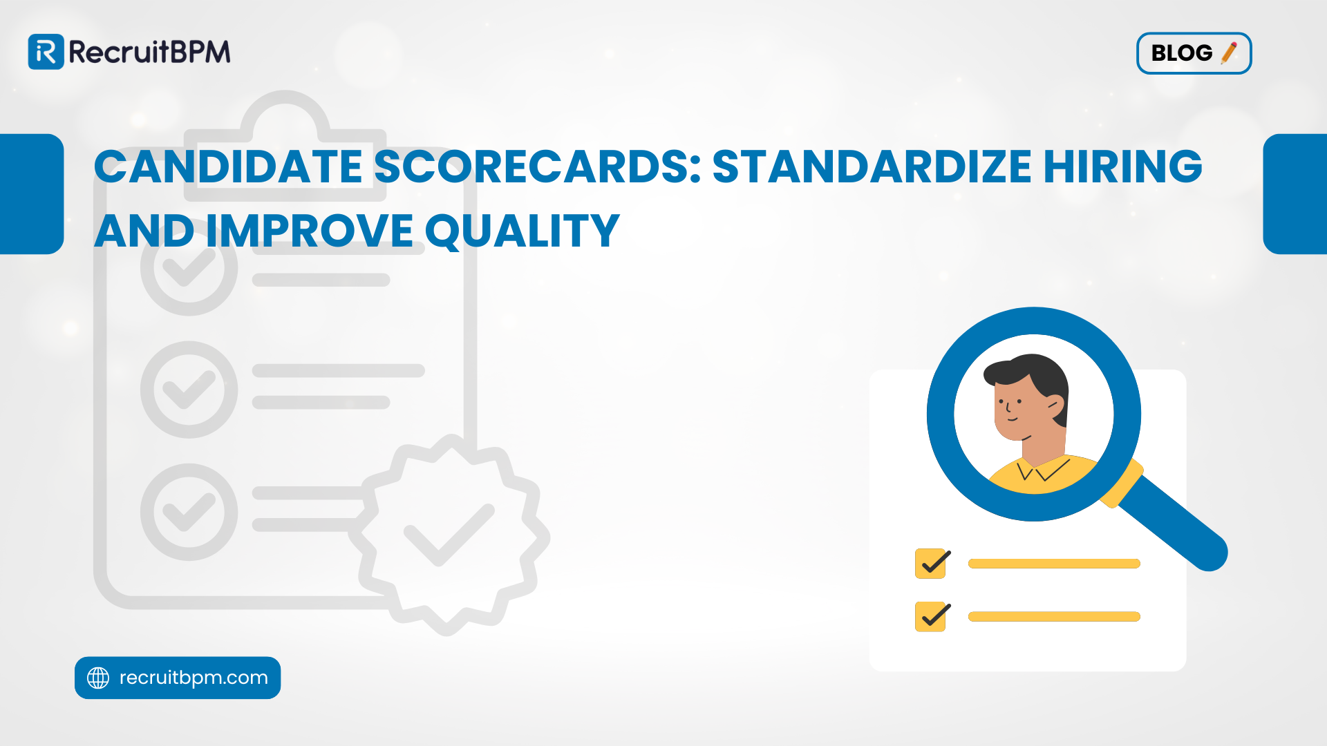 Candidate Scorecards: Standardize Hiring and Improve Quality