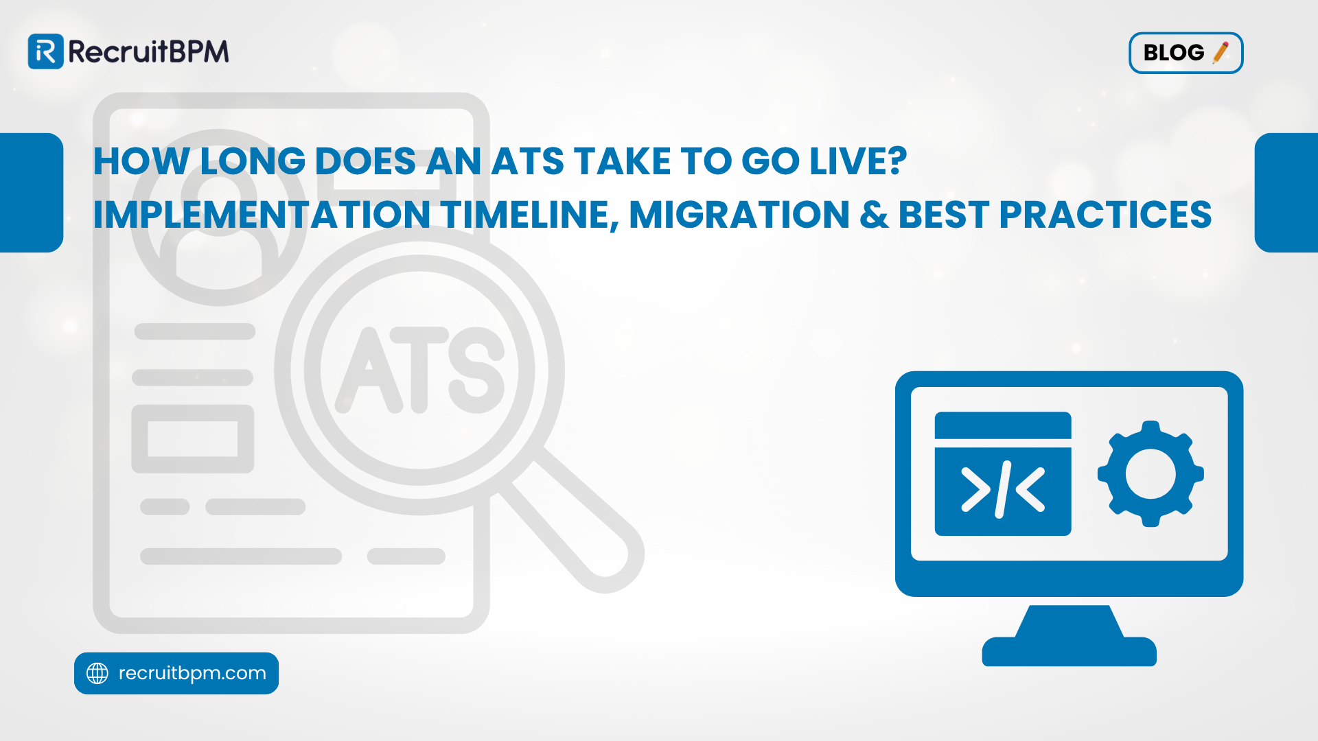 How Long Does an ATS Take to Go Live? Implementation Timeline, Migration & Best Practices